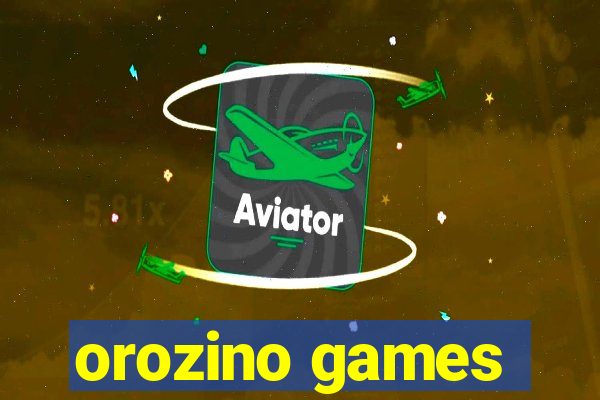 orozino games